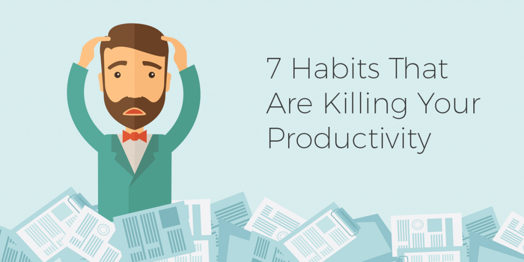 7-habits-that-are-killing-your-productivity-1024×517