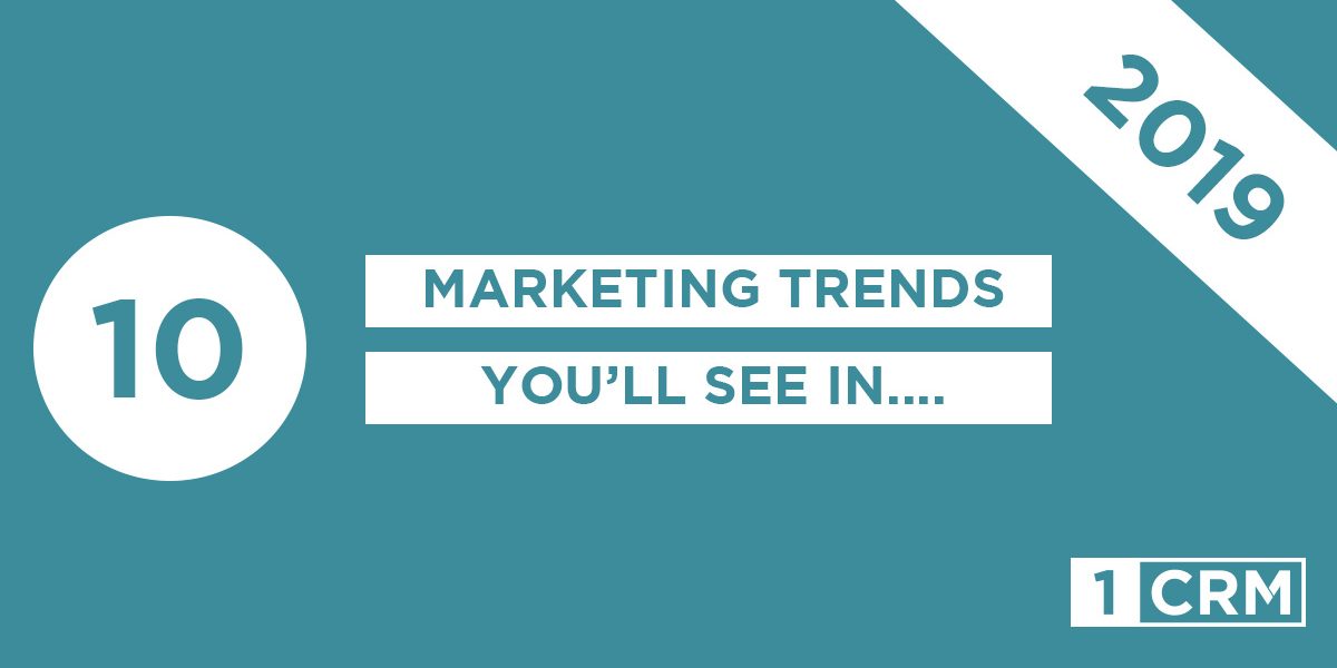marketing-trends-for-2019 marketing trends for 2019