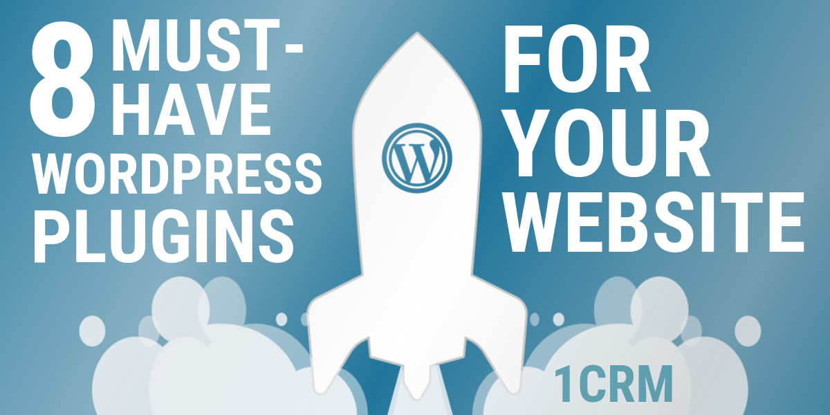 8 Must-Have WordPress Plugins for Your Business Website (1) 8 Must-Have Wordpress Plugins for your Website